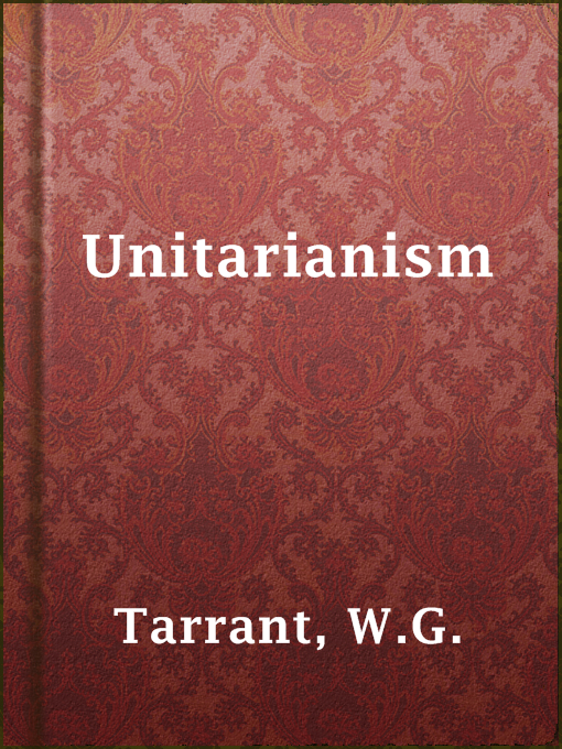 W.G. Tarrant作のUnitarianismの作品詳細 - 貸出可能